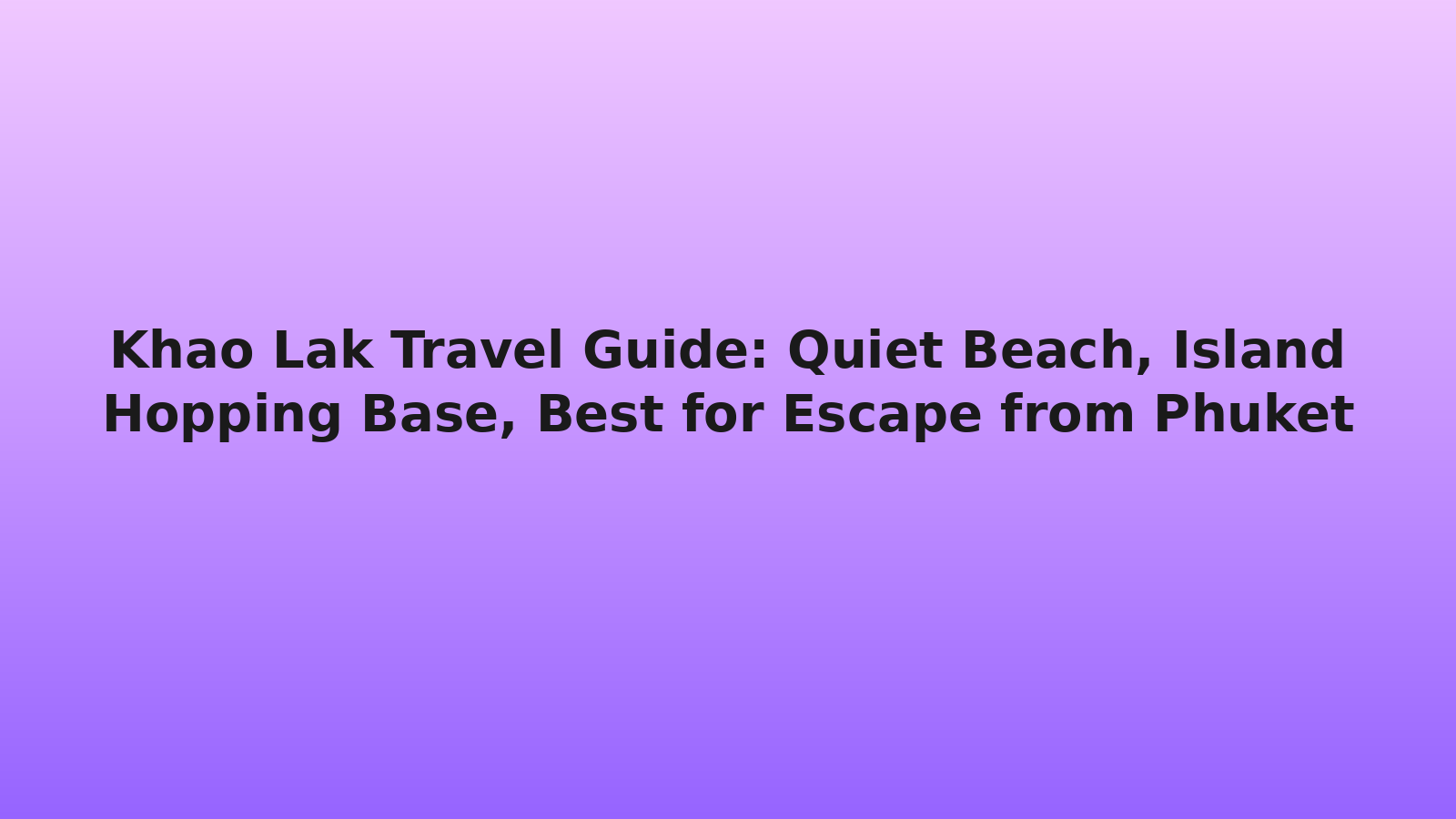 Khao Lak Travel Guide