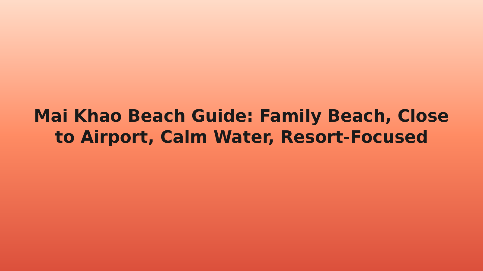 Mai Khao Beach Guide