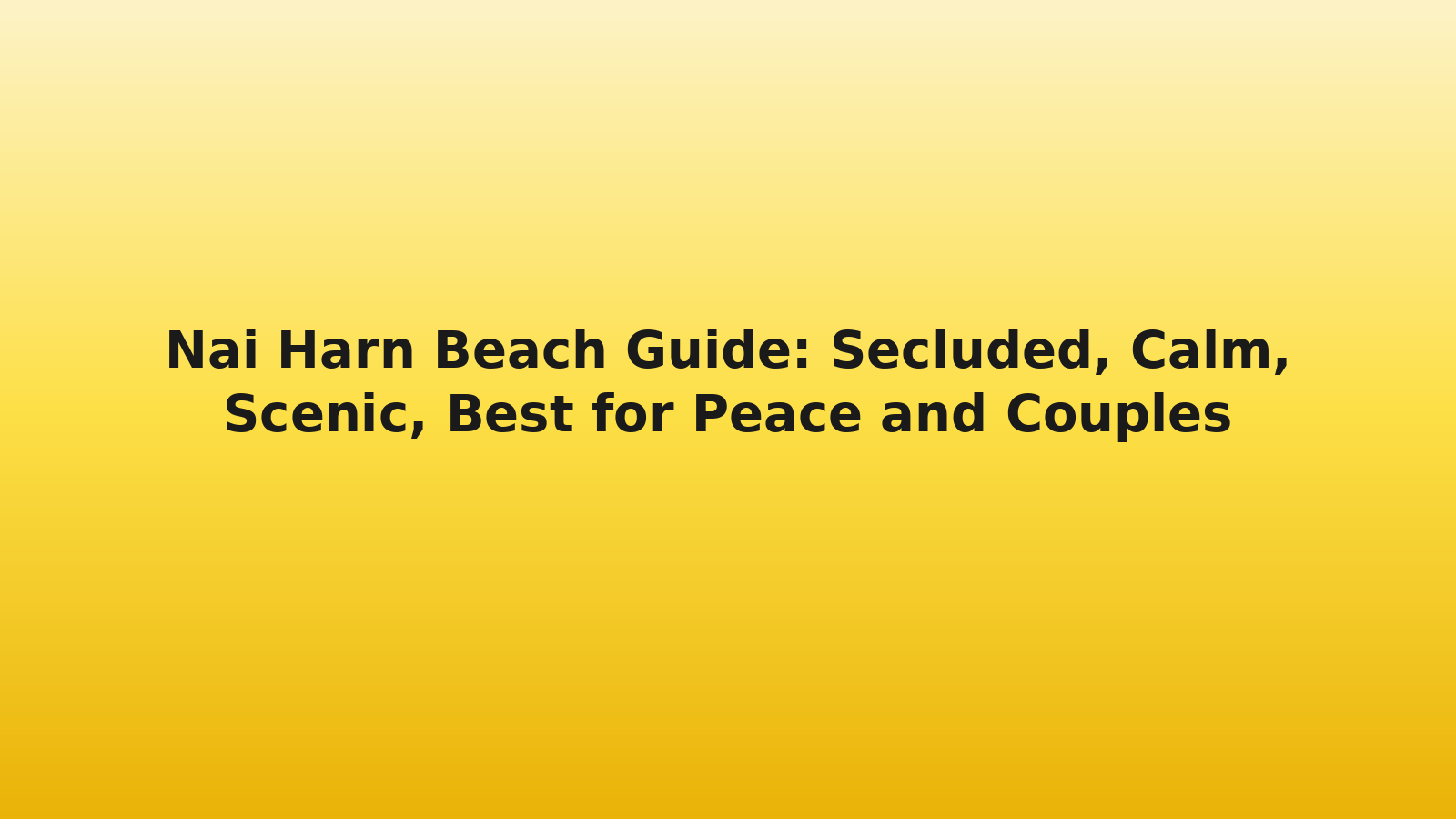 Nai Harn Beach Guide