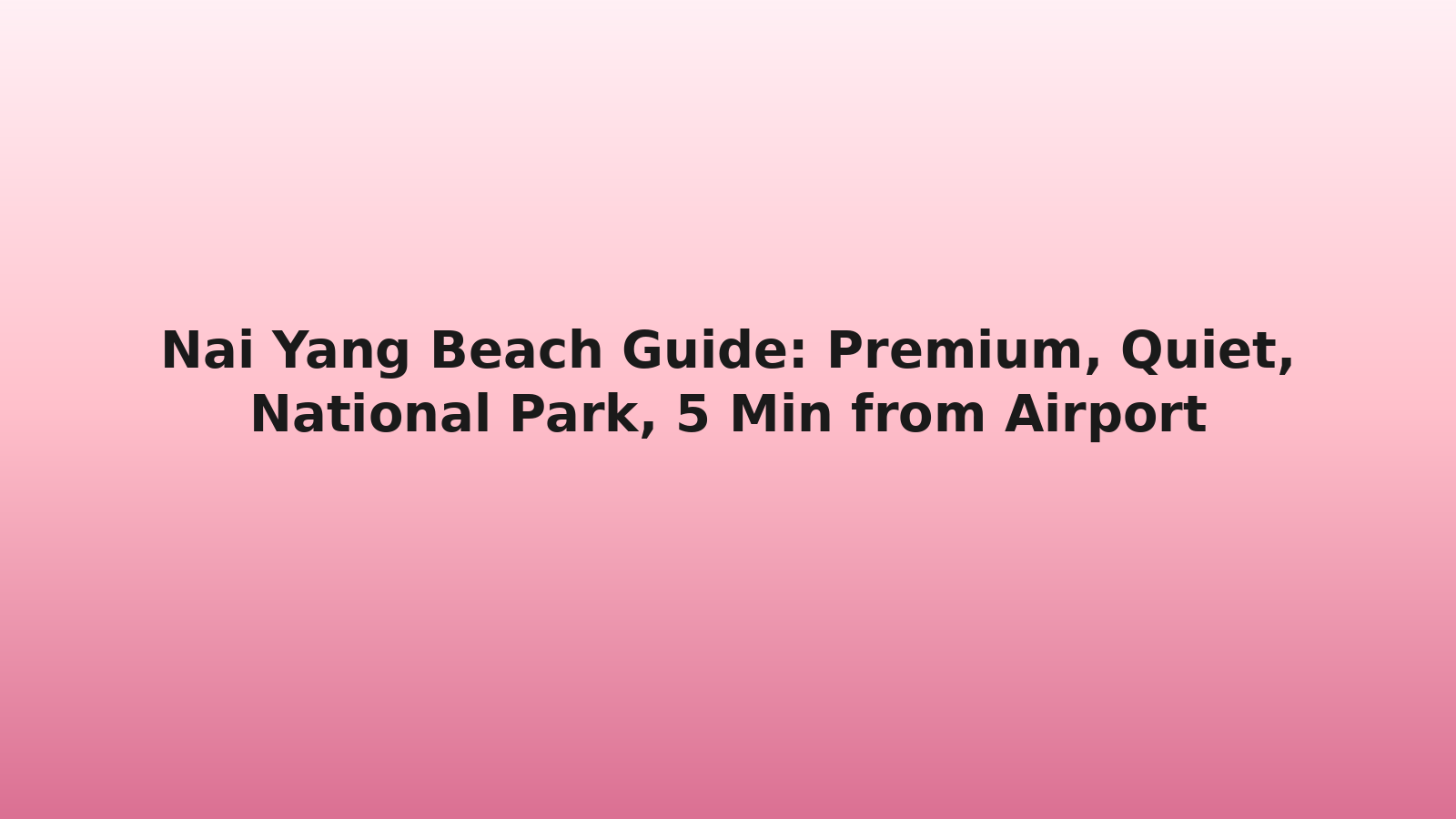 Nai Yang Beach Guide