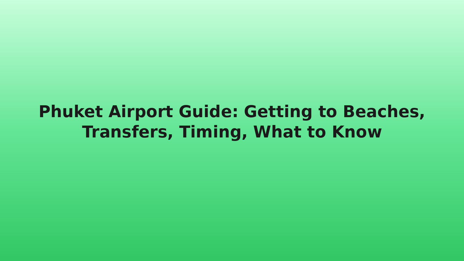 Phuket Airport Guide