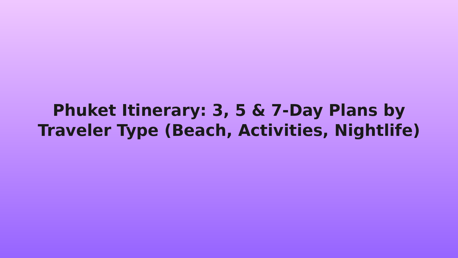 Phuket Itinerary