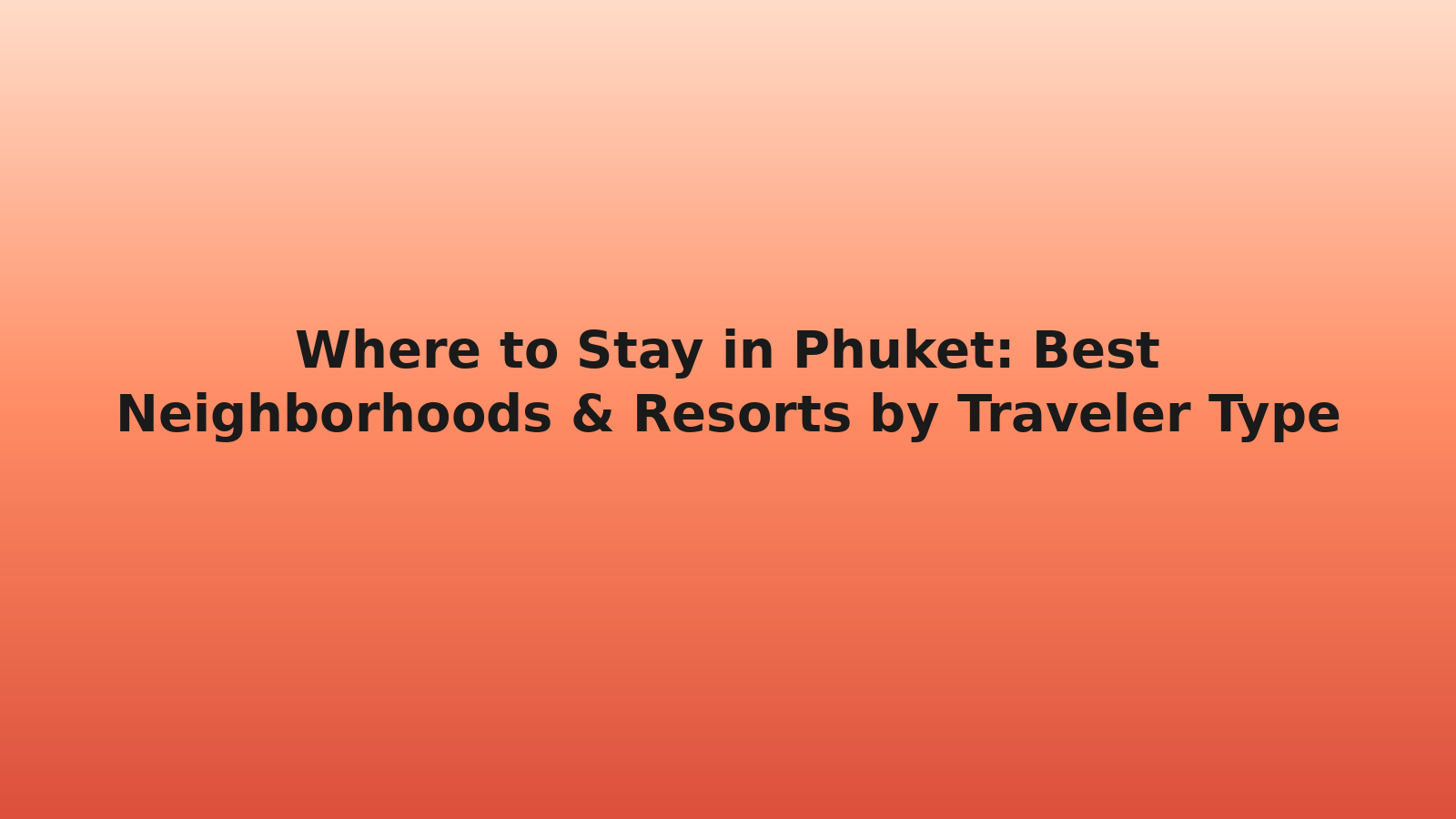 Where to Stay in Phuket